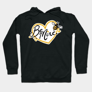 Bee mine Hoodie